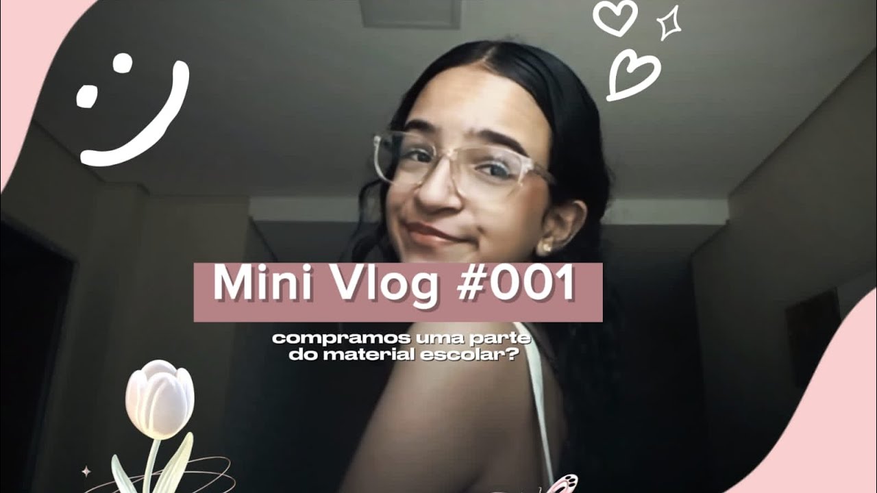 MINI VLOG #001/ COMPREI MATERIAL ESCOLAR?/ VOLTEI POR COMPLETO?/ @MentebrilhantecomaAnne