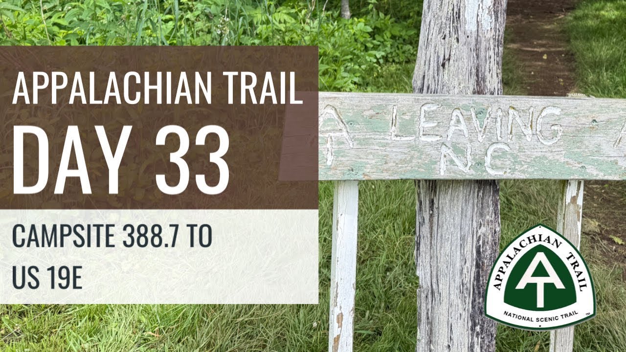 Appalachian Trail Day 33: Campsite 388.7  to 19E