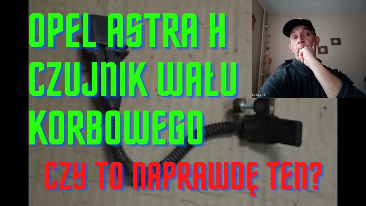 Opel Astra h. Czujnik wału korbowego,czy to naprawdę to ten?