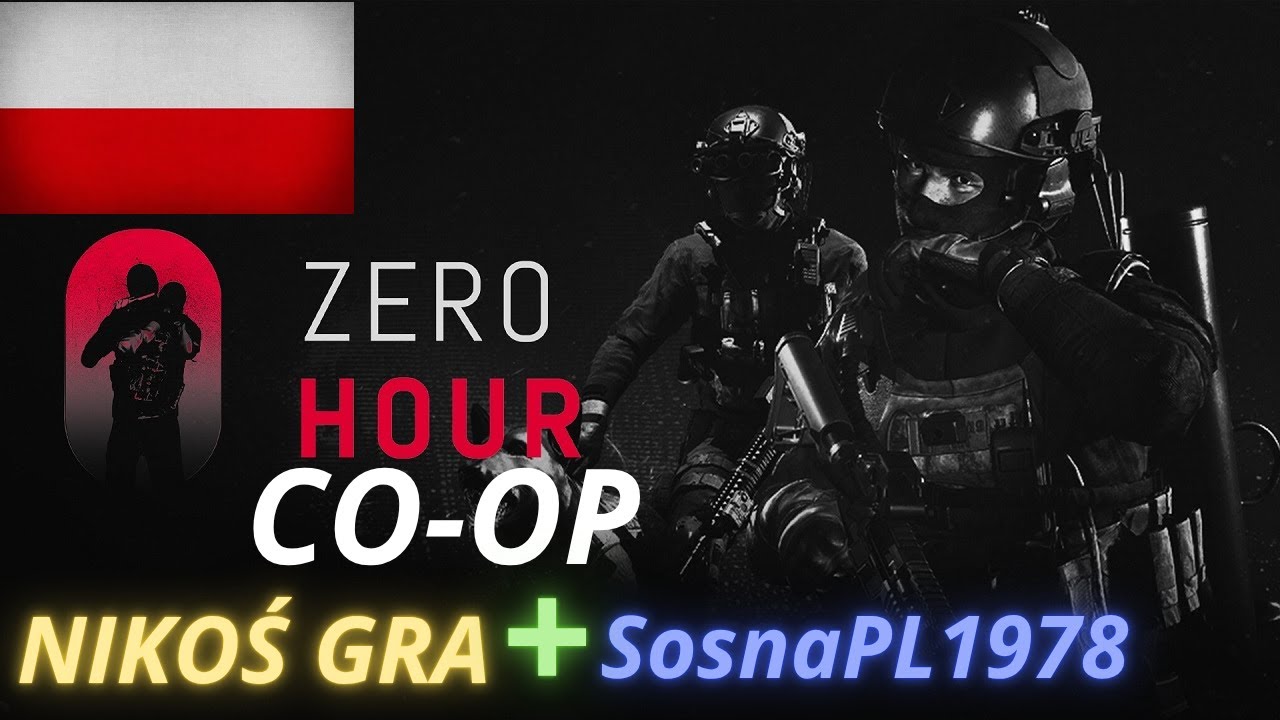 ZERO HOUR PL #1 - Godzina Zero Wybiła !!! CO-OP z @SosnaPL1978