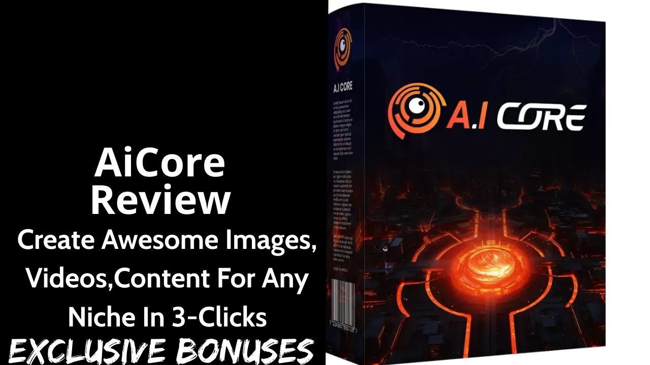 Ai Core Review || Create Awesome Images,Videos,Content For Any Niche In 3-Clicks || Exclusive Bonus
