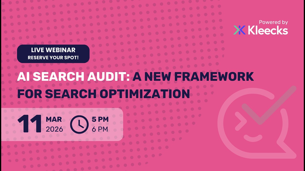 AI Search Audit: a new framework for search optimization (Live Webinar by Kleecks | 11 03 2026)