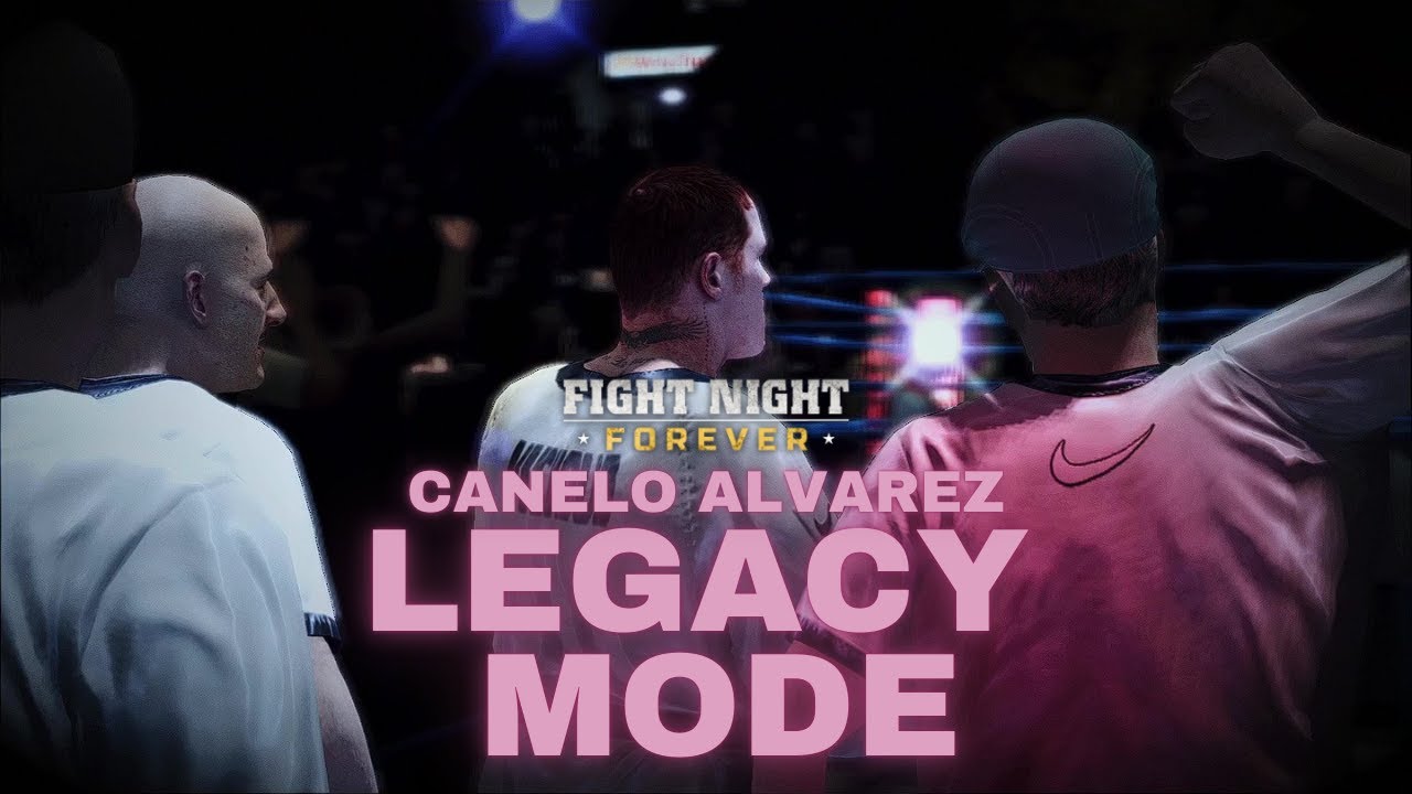 Fight Night Forever Legacy Mode | Canelo Alvarez | Road To Champion