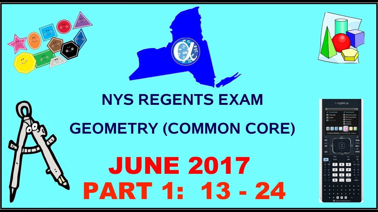 NYS Geometry [Common Core] June 2017 Regents Exam || Part 1 #'s 13-24 ANSWERS