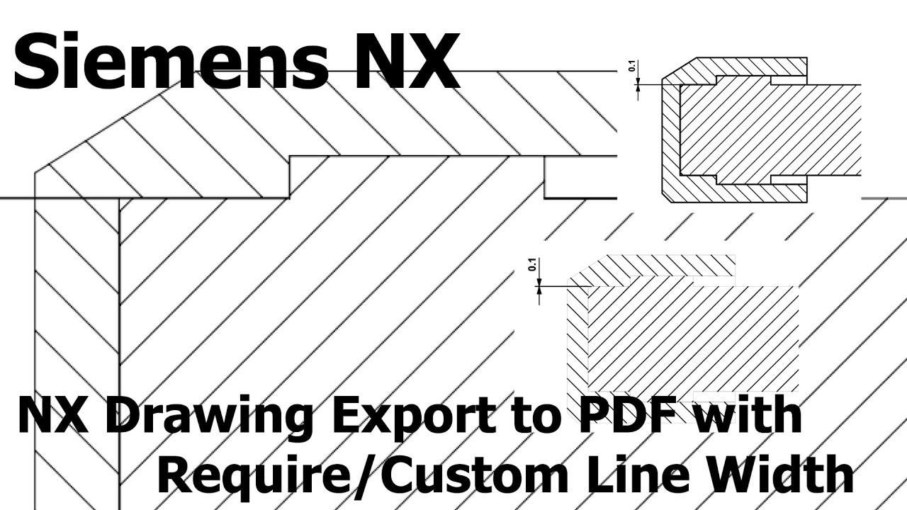 NX Drafting - Export Drawing to PDF with Require Line Width