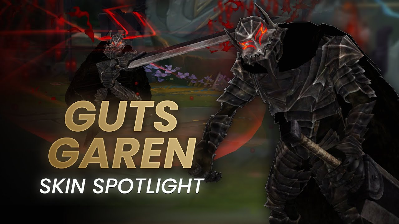 Guts Garen Custom Skin Spotlight - League of Legends
