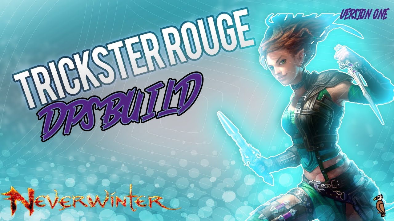 Neverwinter Trickster Rogue  DPS Build Mod 10
