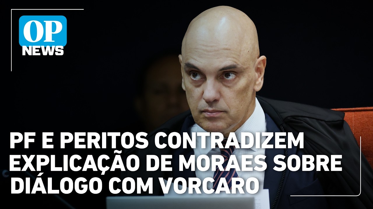 Software da PF e peritos contradizem explicação de Moraes sobre diálogo com Vorcaro | OP NEWS