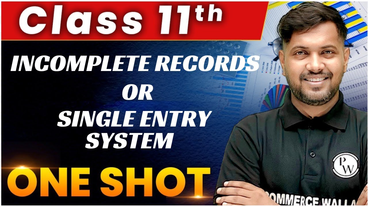 Incomplete Records Or Single Entry System - 1 Shot | Class 11th | Accountancy 🔥