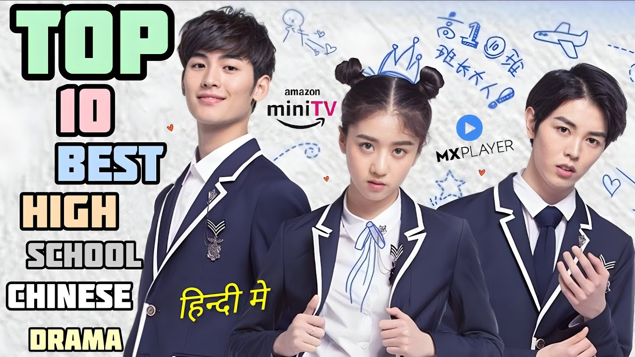 Top 10 Best High School Chinese Drama In Hindi Dubbed On MX Player | Amazon Mini Tv | Movie Showdown