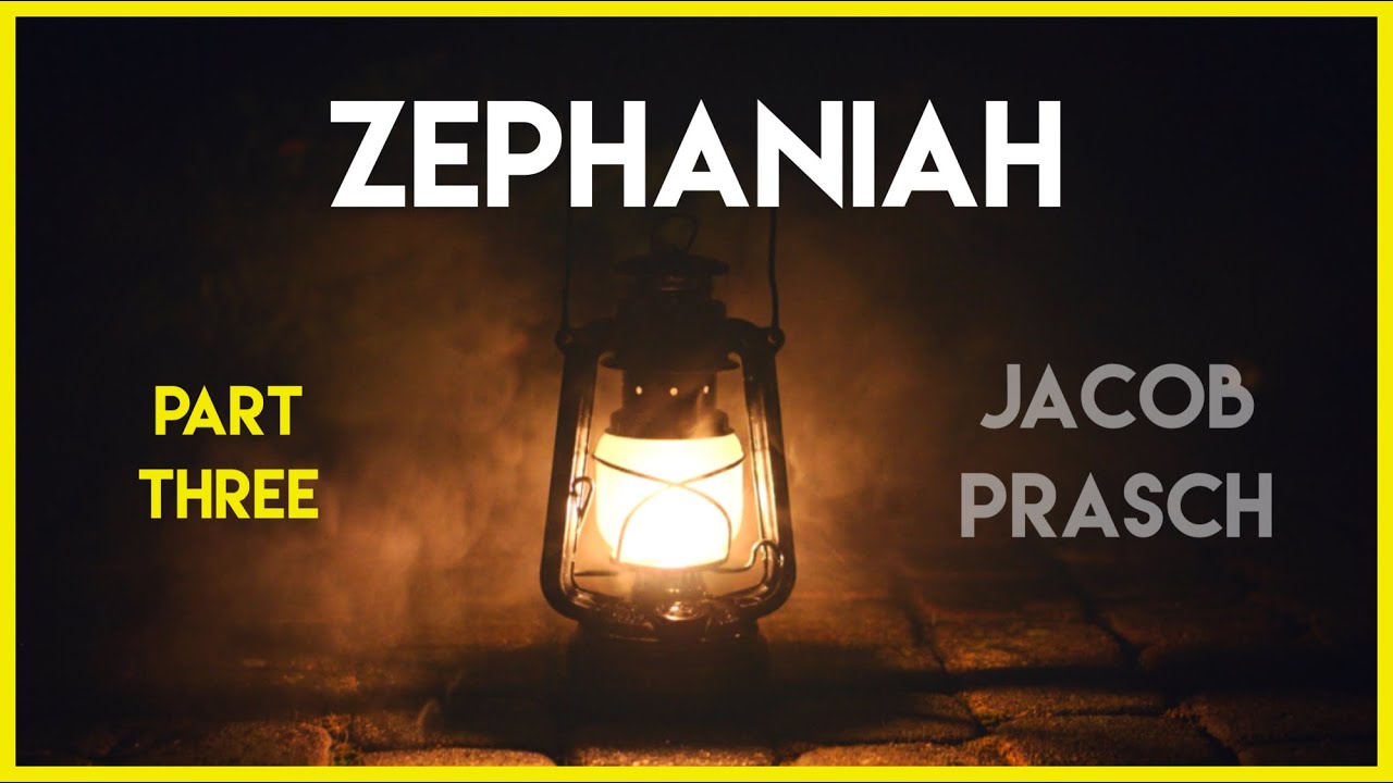 Zephaniah Part 3 With Jacob Prasch - Online Bible Study