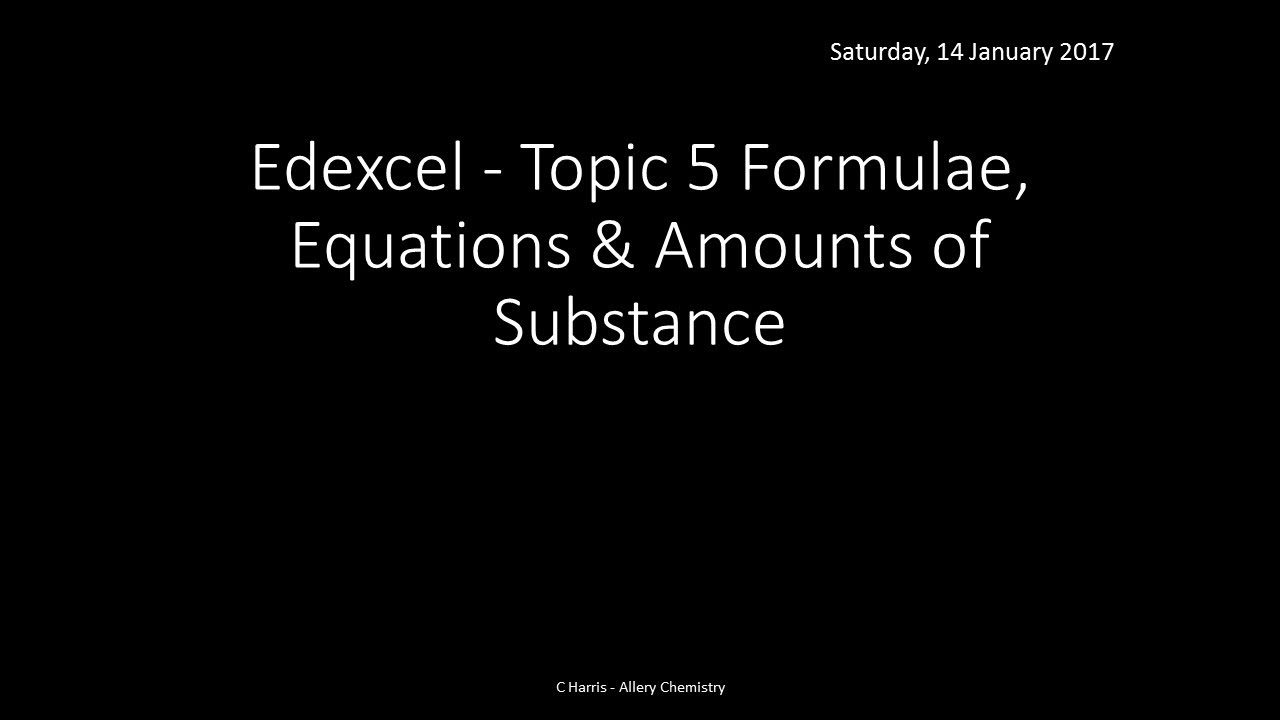 EDEXCEL Topic 5 Formulae, Equations and amounts of substance REVISION