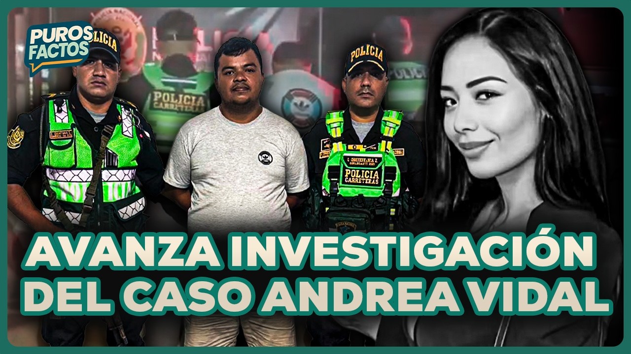 Detienen a presunto implicado en el caso Andrea Vidal  | SEGMENTO #PurosFactos