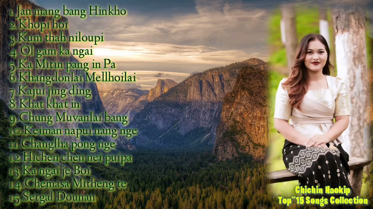CHICHIN HAOKIP TOP~15 SONGS COLLECTION •••