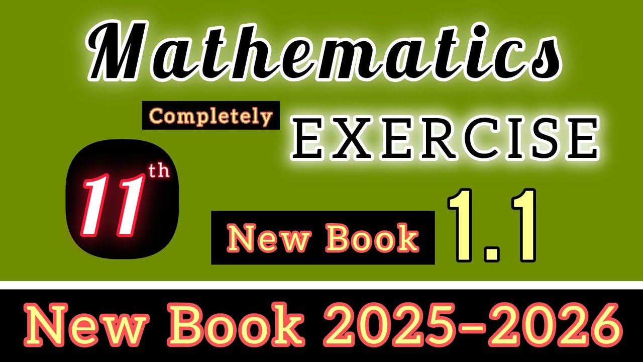 11th Class Math | Exercise 1.1 Complete Solution | Class 11 Maths Chapter 1 (New Book 2025)