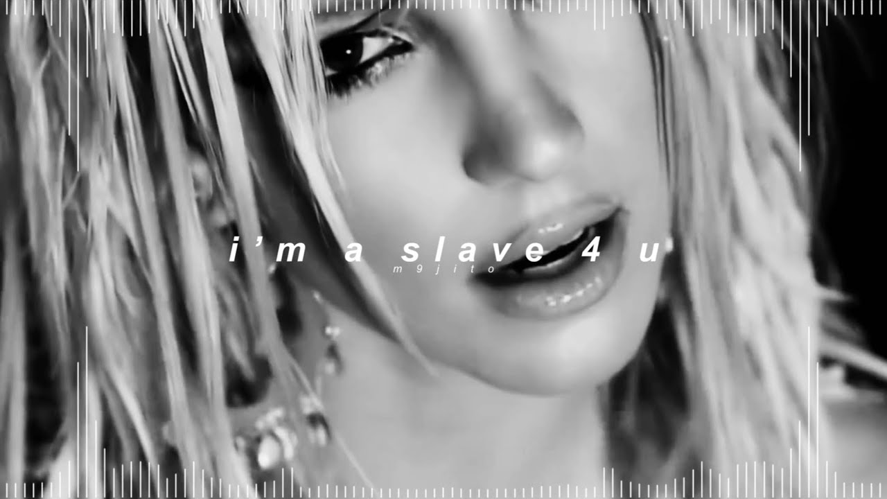 britney spears - i’m a slave 4 u ( 𝘀𝗽𝗲𝗱 𝘂𝗽 + 𝗿𝗲𝘃𝗲𝗿𝗯 )