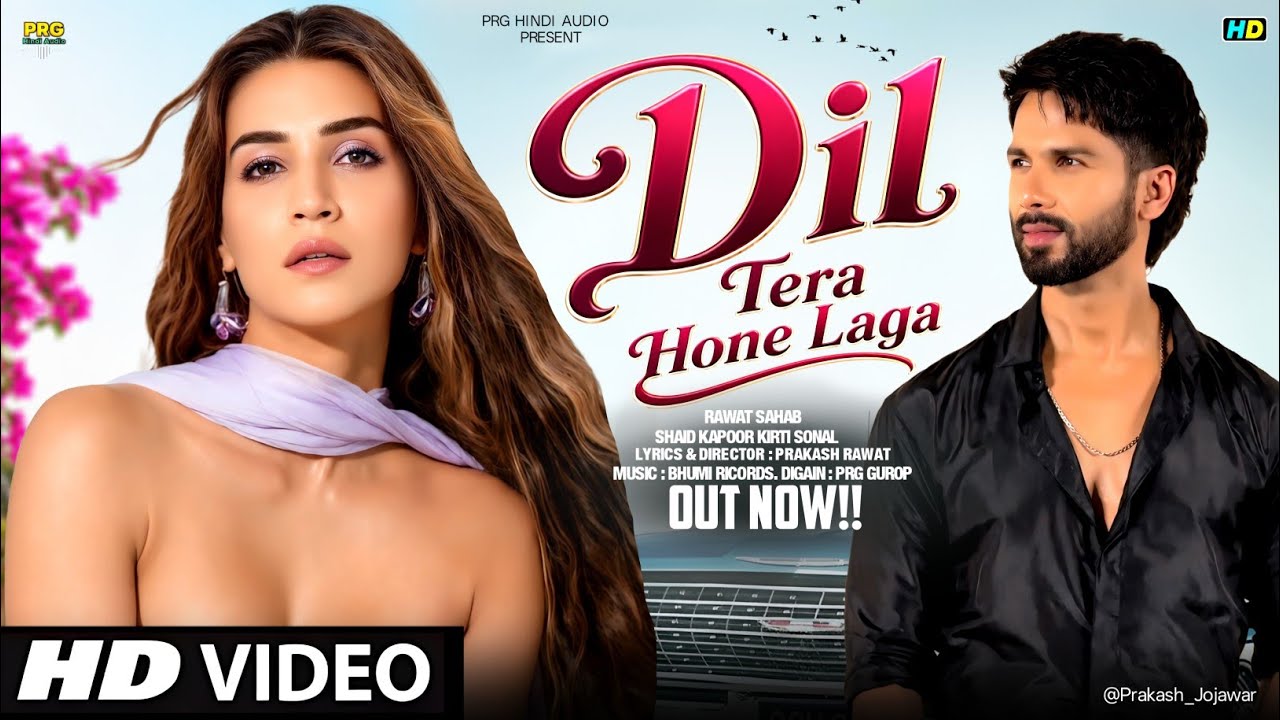 New Song 2026 | Dil Tera Hone | Shahid  Kapoor | Kriti Sanon | New Hindi Song | Romantic Song 2026