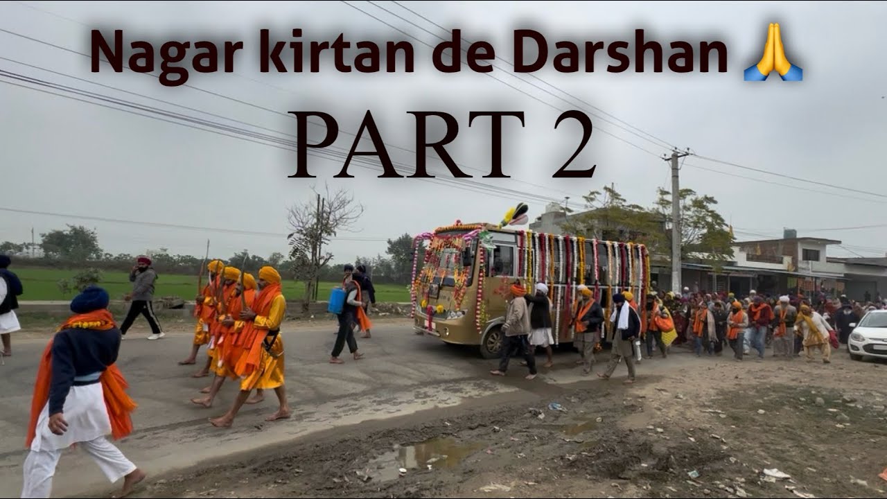 Pind Chabhal da nagar kirtan | PART 2 | entertainment vlog 