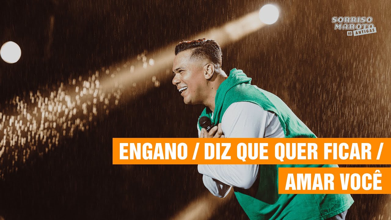 Sorriso Maroto - Engano/ Diz Que Quer Ficar/ Amar Voc&ecirc; (Sorriso Maroto As Antigas)