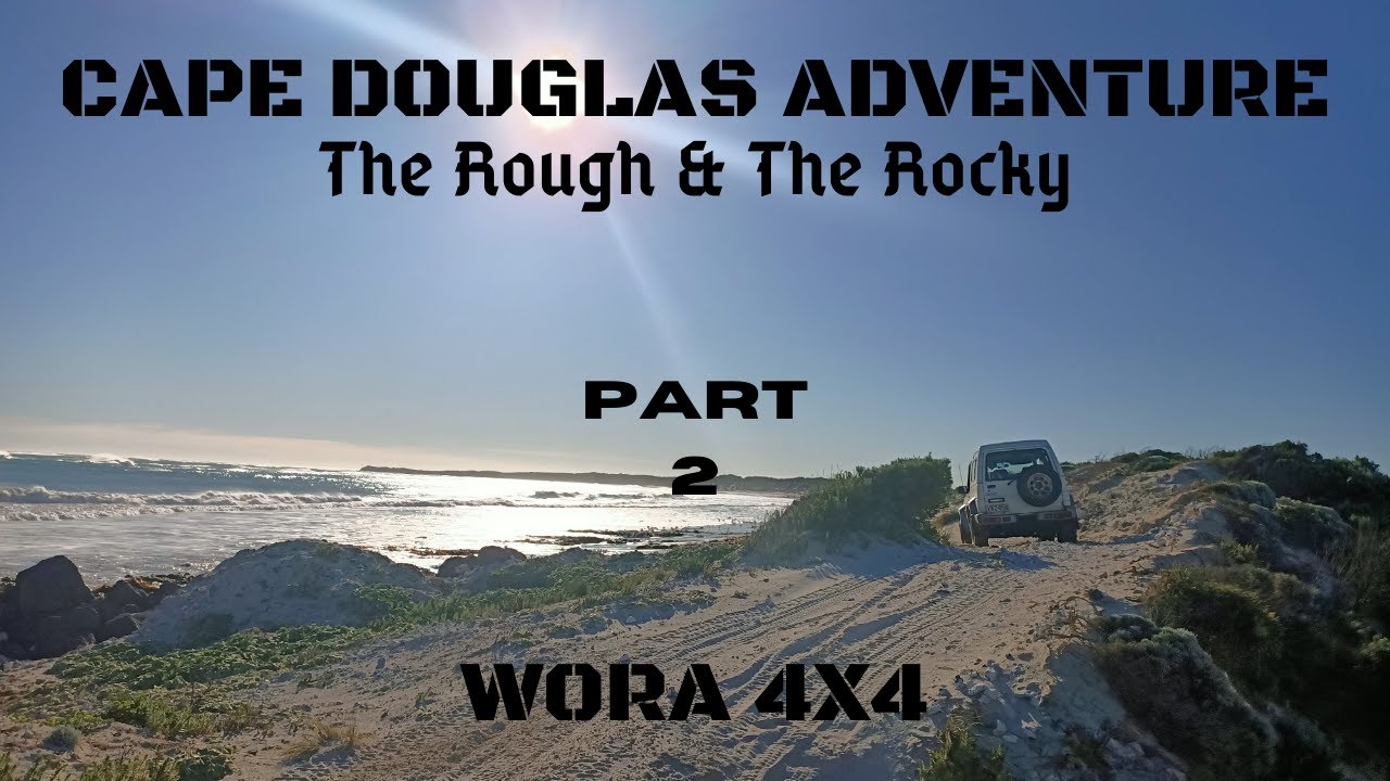 WORA 4x4 - Cape Douglas Adventure - The Rough & The Rocky Part 2