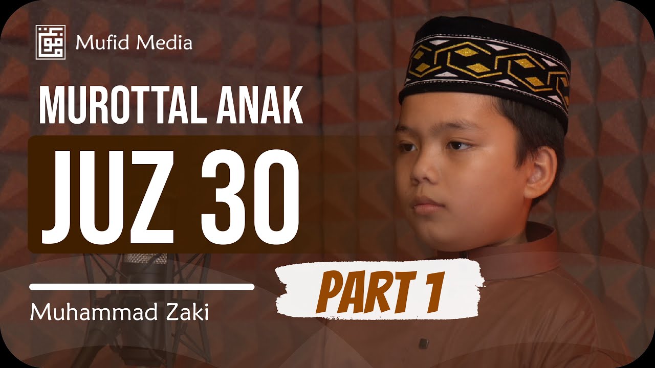 MUROTTAL ANAK JUZ 30 😍 SURAH AN-NABA - ABASA || Muhammad Zaki