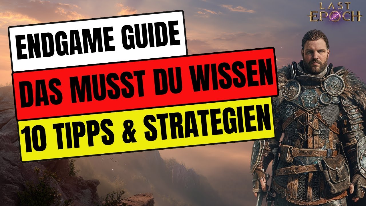 Last Epoch Endgame Guide News🔥10 TIPPS, TRICKS & STRATEGIEN f&uuml;r Season 2 Tombs of the Erased🔥Deutsch