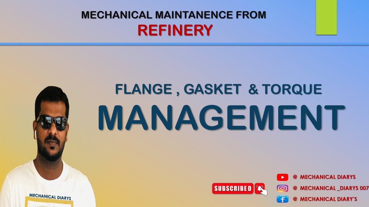 FLANGE , GASKET & TORQUE MANAGEMENTS.(தமிழ்) from REFINERY MECHANICAL.