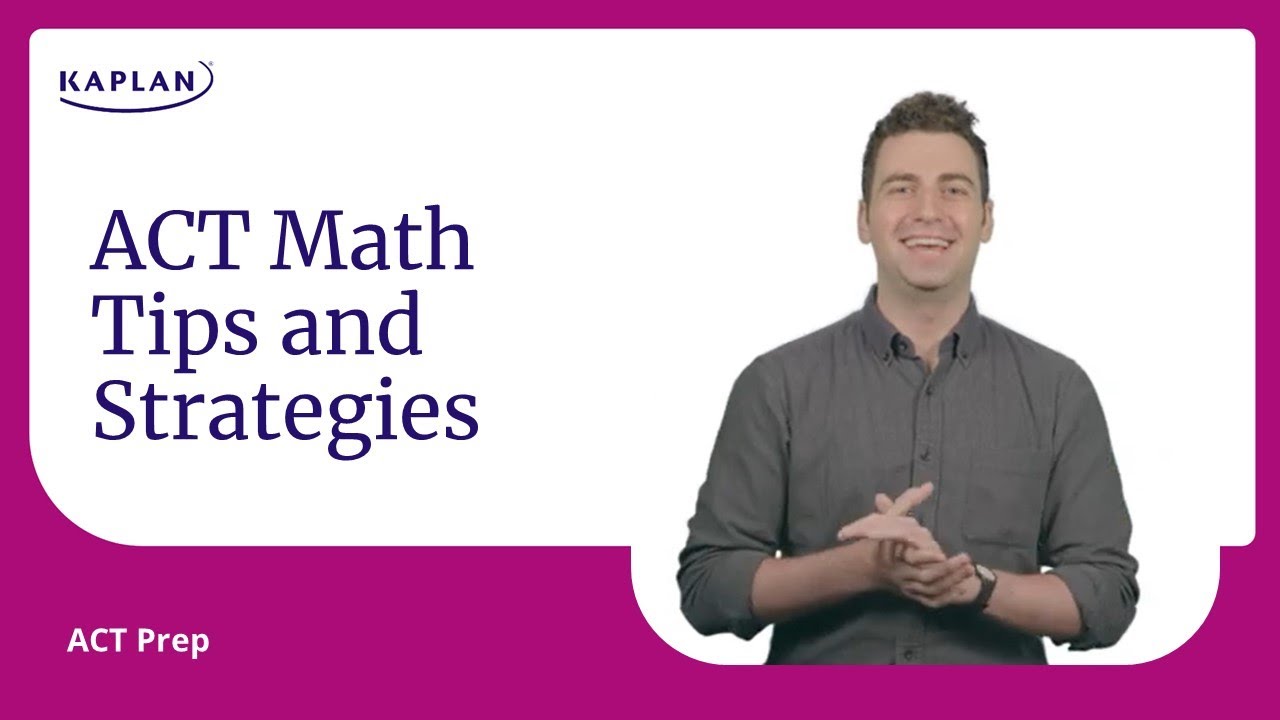 ACT Prep: ACT Math Tips and Strategies | Kaplan SAT & ACT Prep