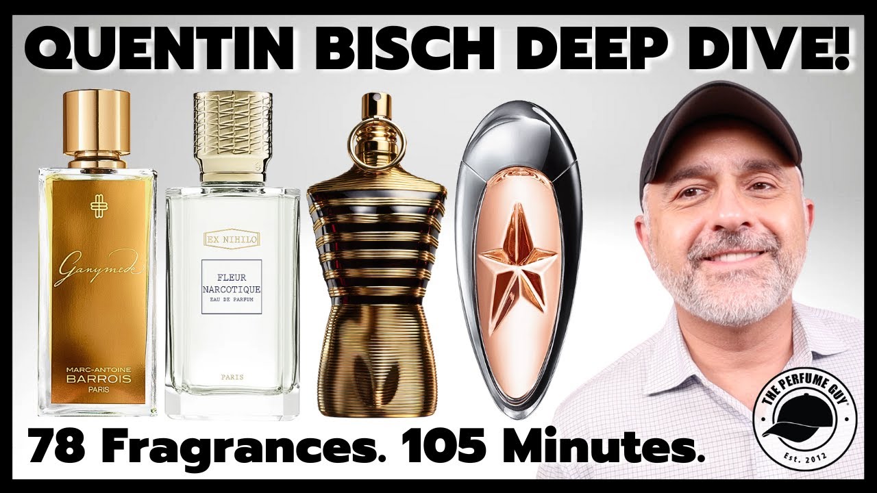 The Best & Worst of QUENTIN BISCH – 78 Fragrances Reviewed