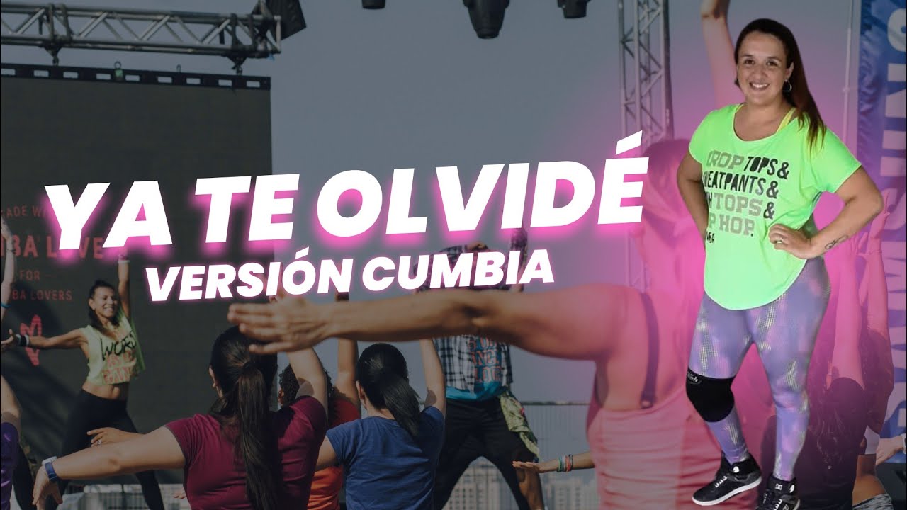 Ya te olvidé - Versión Cumbia | Zumba con Pame