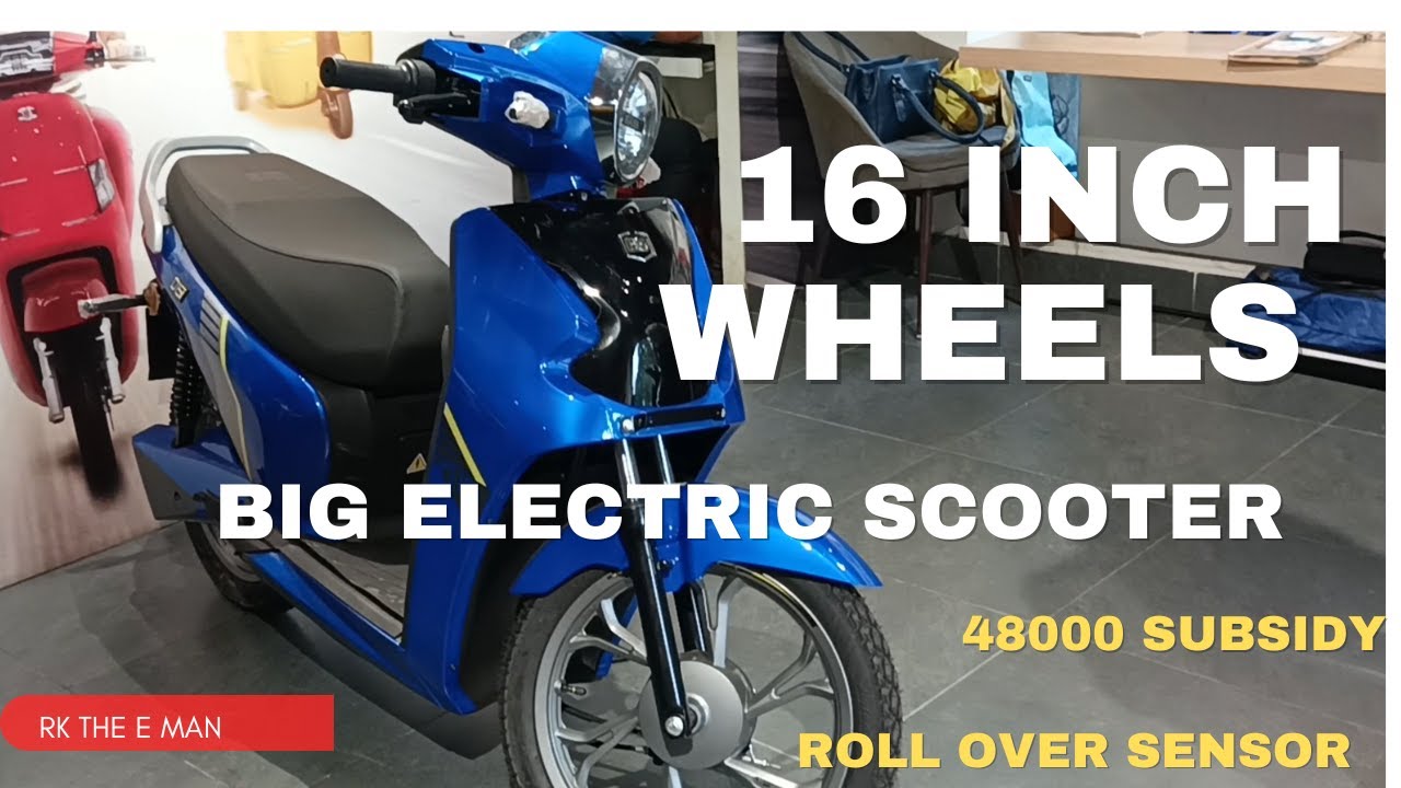 BIG Electric Scooter in EV Segment | 16 Inch Wheels |48000 Subsidy| Metal body with smart features