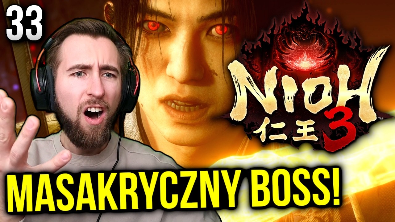 Zagrajmy w Nioh 3 - ZACZYNA SIĘ HARDKOR!🔥 [#33]