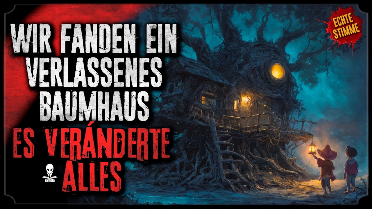 WIR FANDEN EIN VERLASSENES BAUMHAUS 🌳 Creepypasta (Horror H&ouml;rbuch german/deutsch)