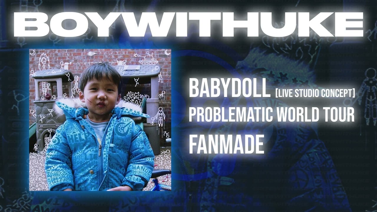 BoyWithUke - Babydoll [Live Studio Concept]