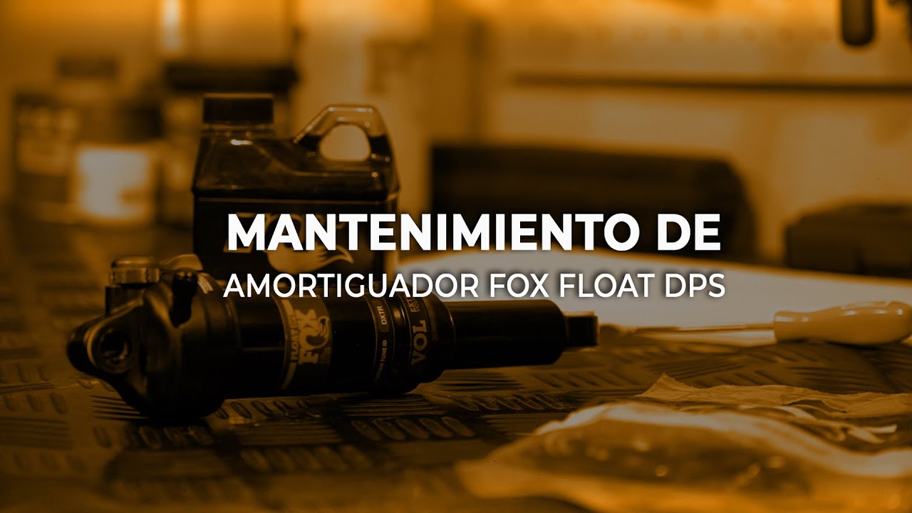 Mantenimiento amortiguador Fox Float DPS 😉