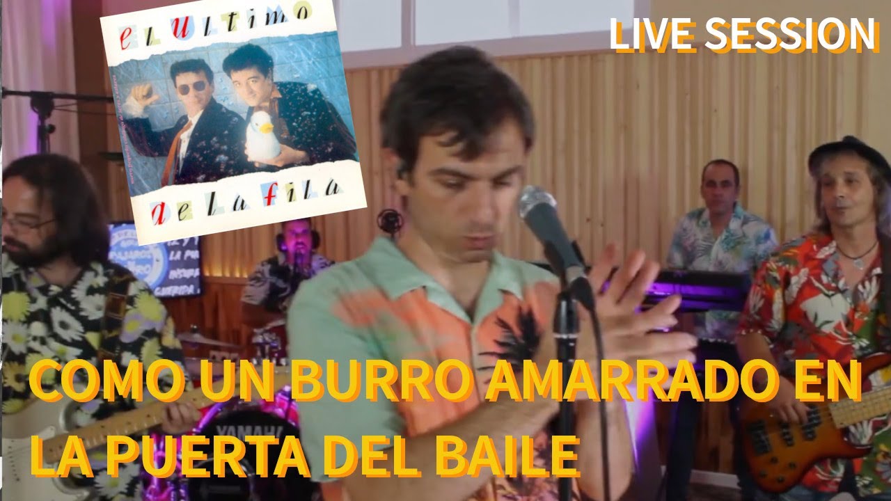 Como un burro amarrado a la puerta del baile - (Cover por LOCOS DE LA CALLE) LiveSession