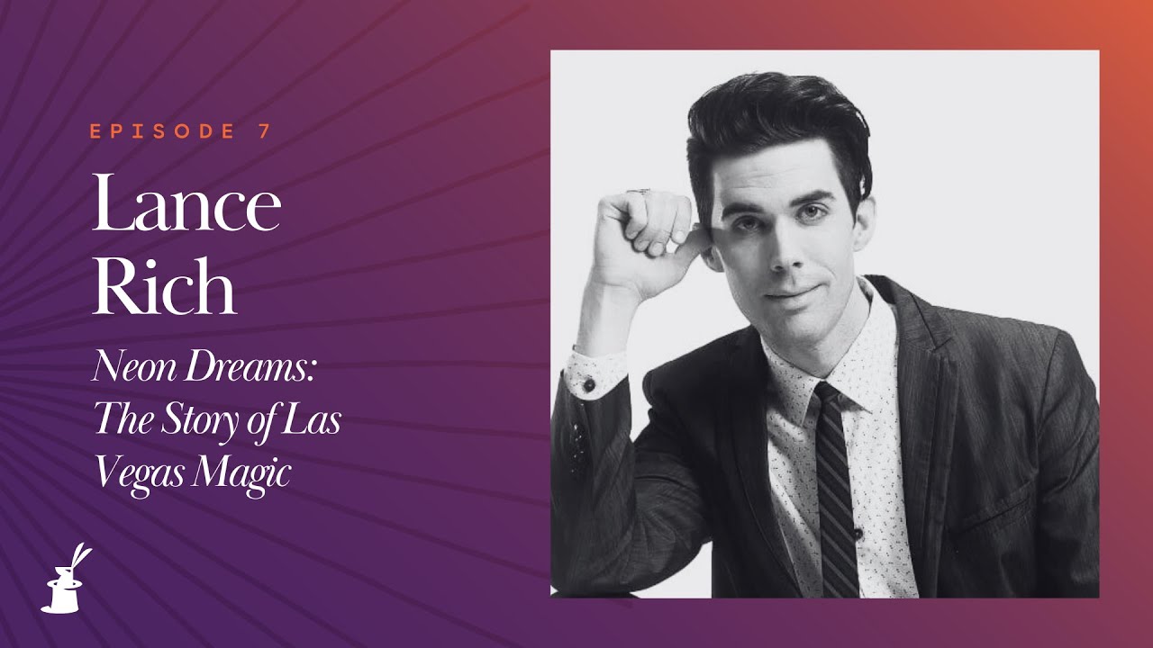 Lance Rich: Neon Dreams - The Story of Las Vegas Magic