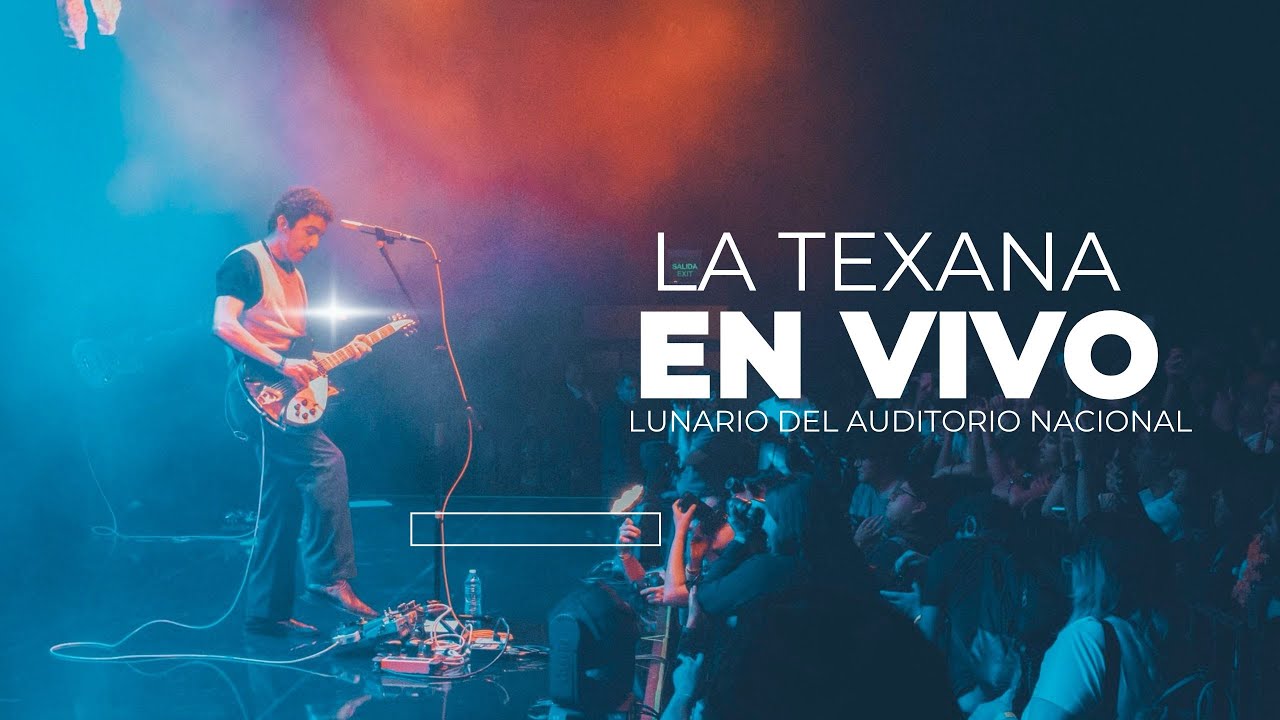 La Texana - Lunario del Auditorio Nacional
