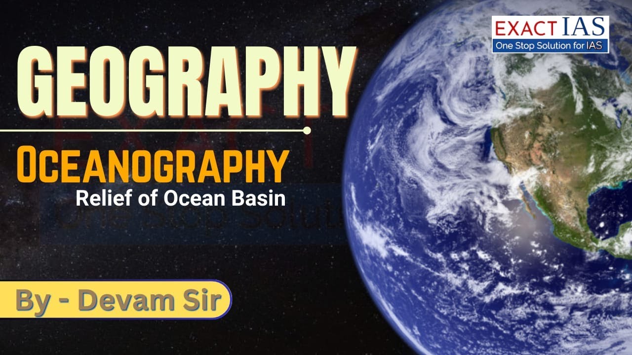 Relief of Ocean Basin II Oceanography II UPSC Geography Prelims MCQ Series Part-1 || Exact IAS