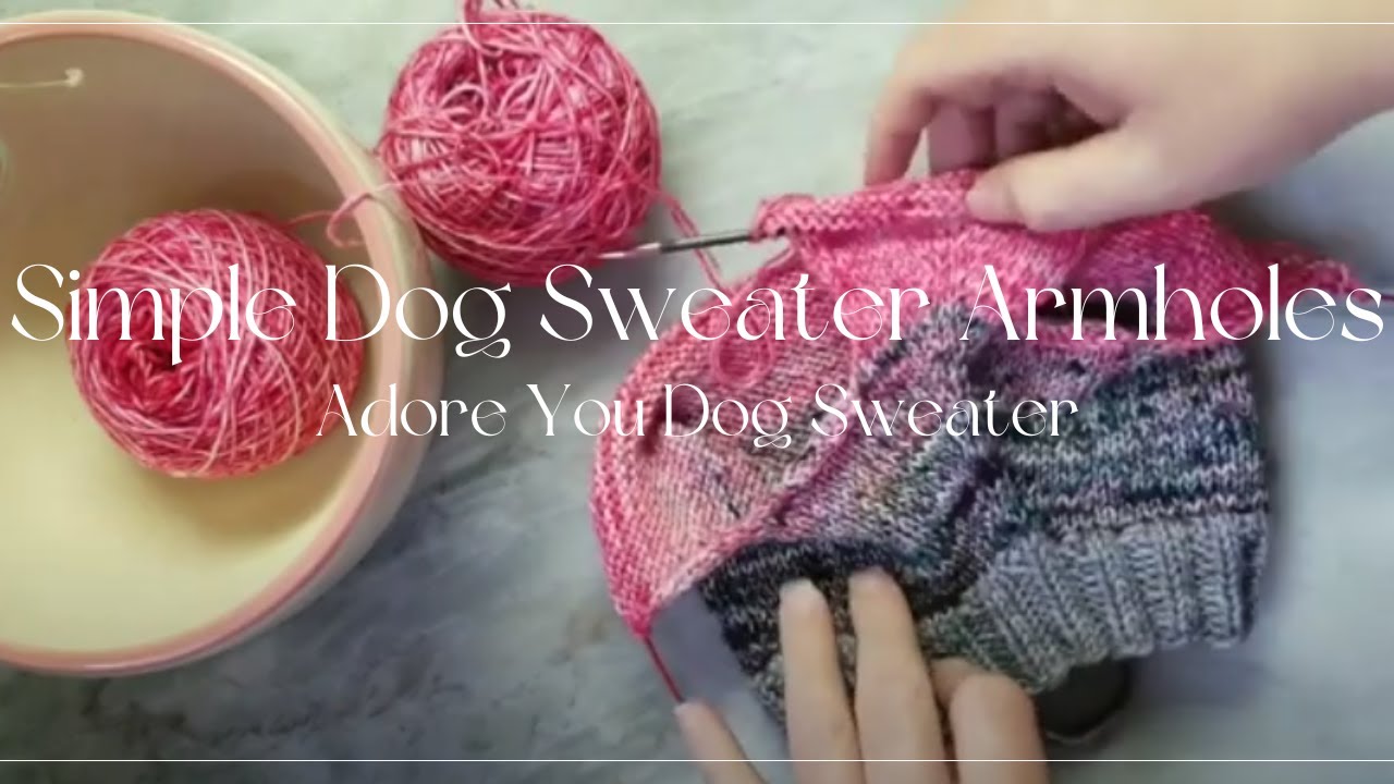Simple Dog Sweater Armhole Tutorial
