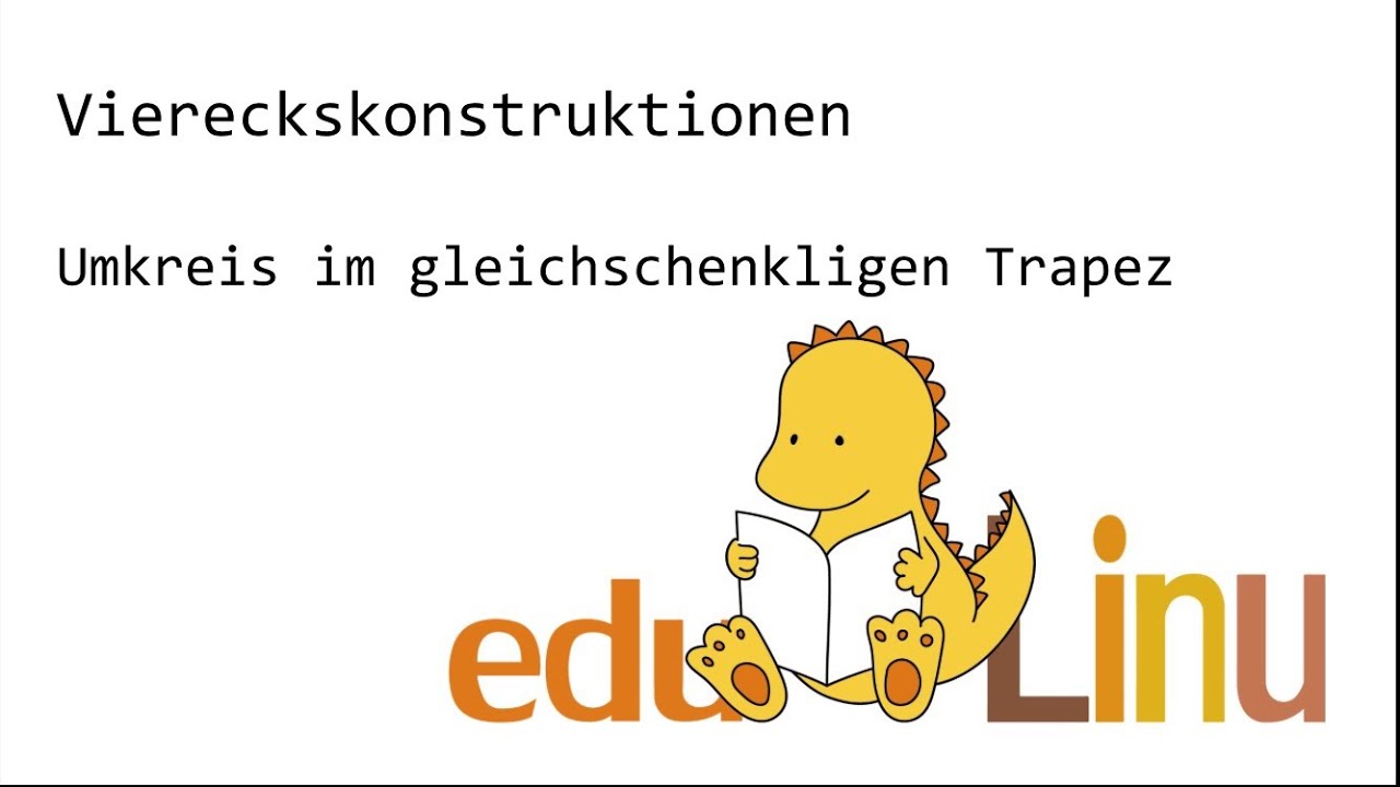 Edulinu - Umkreis im Trapez - Viereckskonstruktionen