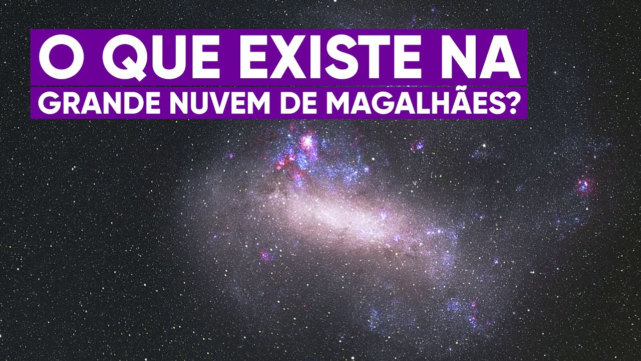 Tudo o que sabemos sobre a Grande Nuvem de Magalhães