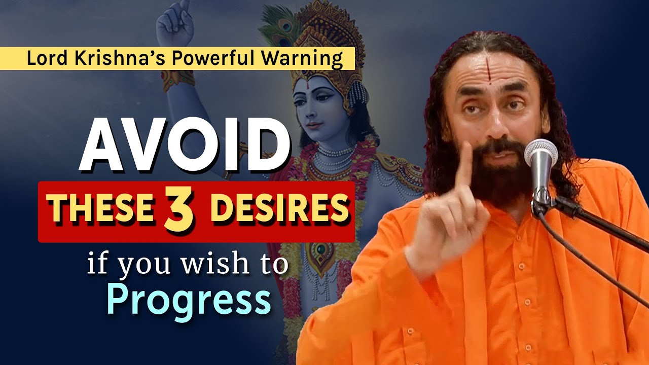 Avoid these 3 Desires for Spiritual Progress | Lord Krishna Warns | Swami Mukundananda | Gita