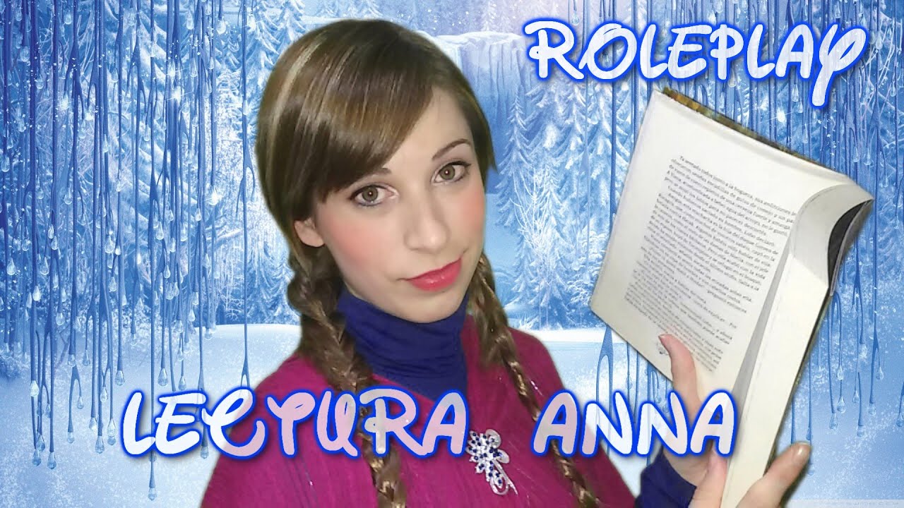 ASMR español lectura/ Roleplay Anna Frozen /voz normal /binaural