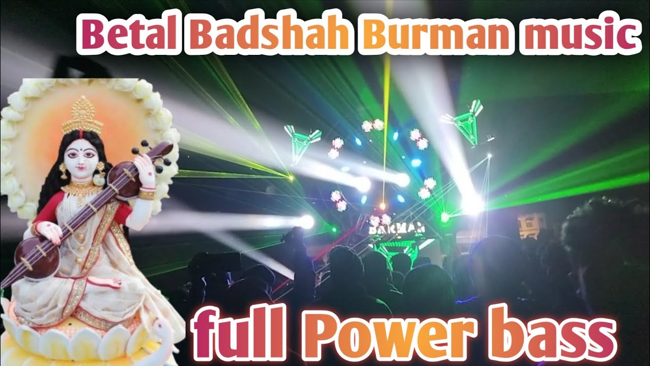 Betal Badshah Burman music 😳 Full power bass... Ta hata saraswati puja bisorjon. Road so ..🔥🔥#barmon