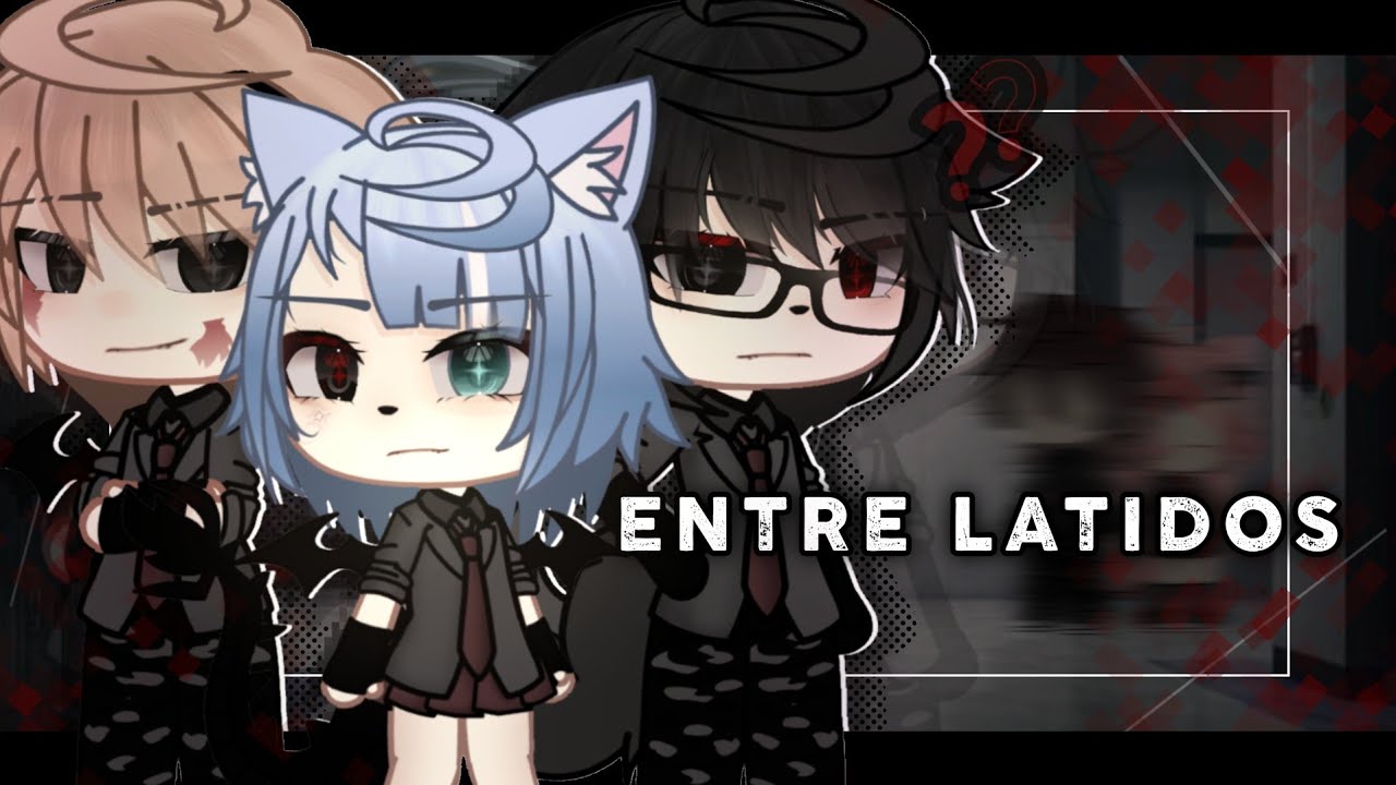 ˚｡୨ ⌜  ¡ ENTRE LATIDOS !  ⌟ ୧ ˚｡ | Serie Gacha | [ Parte 01/¿? ] ⊹ ˑ ִ ֶ 𓂃  | Kʏᴏǫɪsɪᴛᴀᴀ | ♡ 