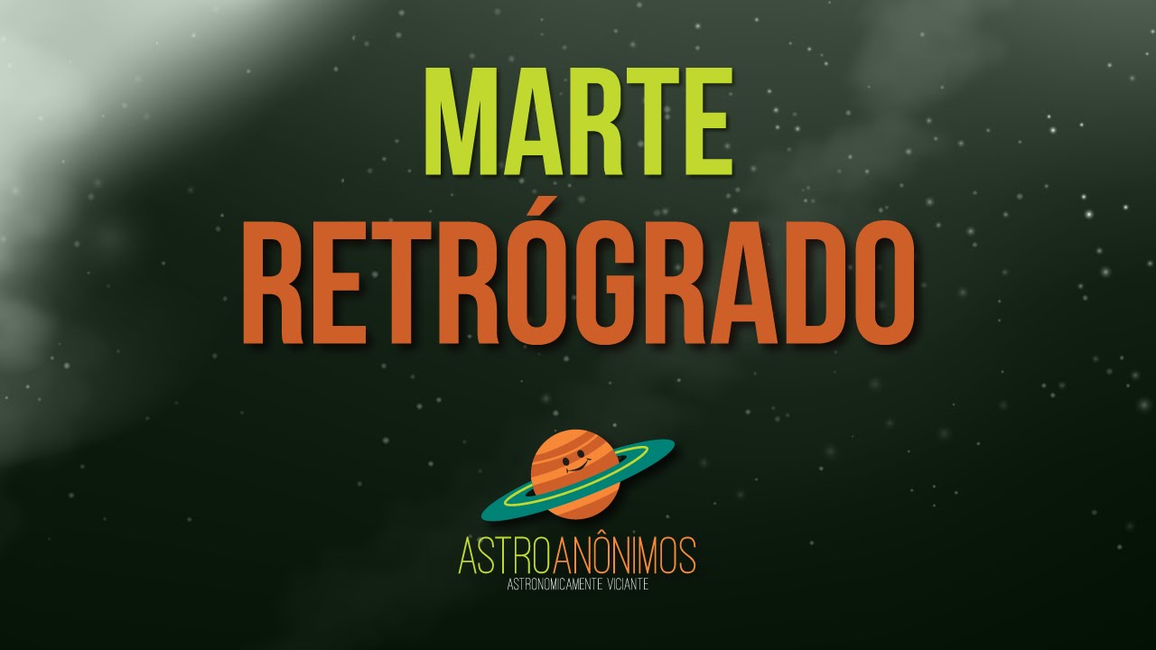 Marte Retr&oacute;grado || ASTRO AN&Ocirc;NIMOS