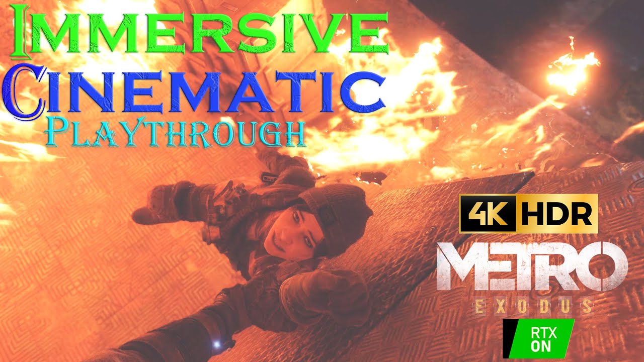 METRO EXODUS Episode 4. Breakout ( Cinematic Playthrough / NO HUD Immersion / 4K60 HDR RTX/On )