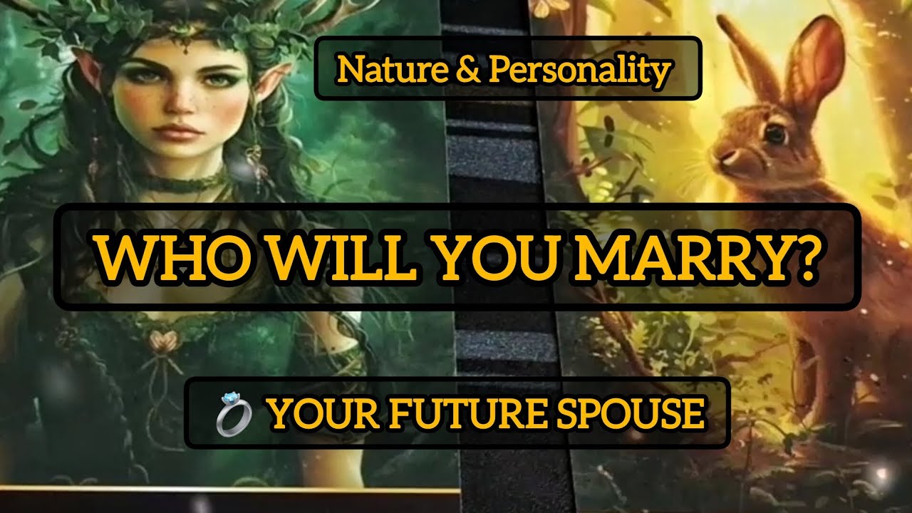 Who Will You Marry? 💍 Future Spouse Personality & Nature Revealed #futurespouse #whowillyoumarry 