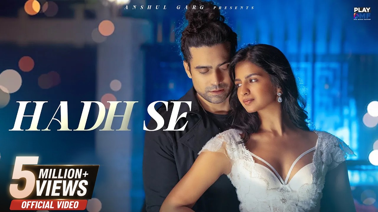 Hadh Se - Jubin Nautiyal | Shruti Chauhan | Rahul Mishra | Prince Dubey | Anshul Garg